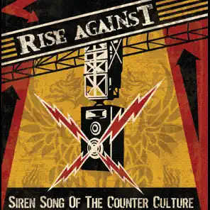 Rise Against - Siren Song of the Counter Culture